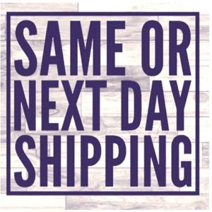 SAME OR NEXT DAY SHIPPING